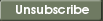 Unsubscribe
